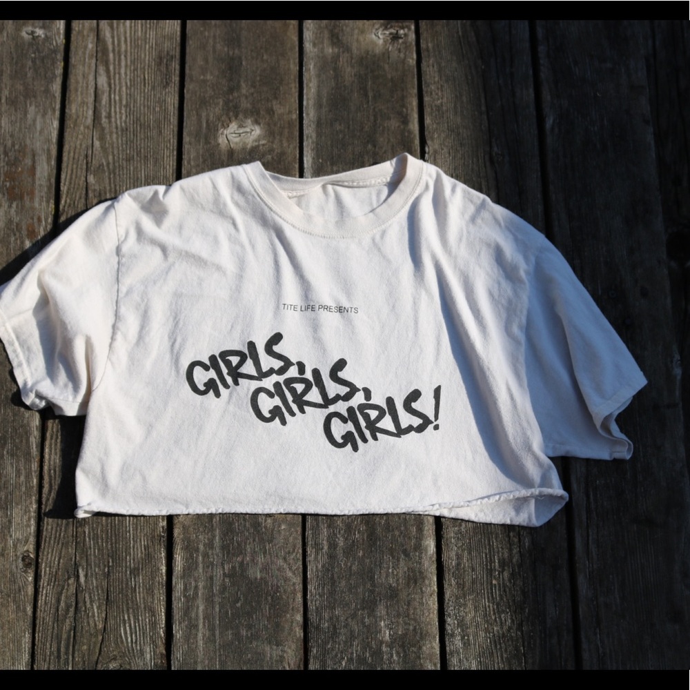 Girls Girls Girls Tite Life Tee